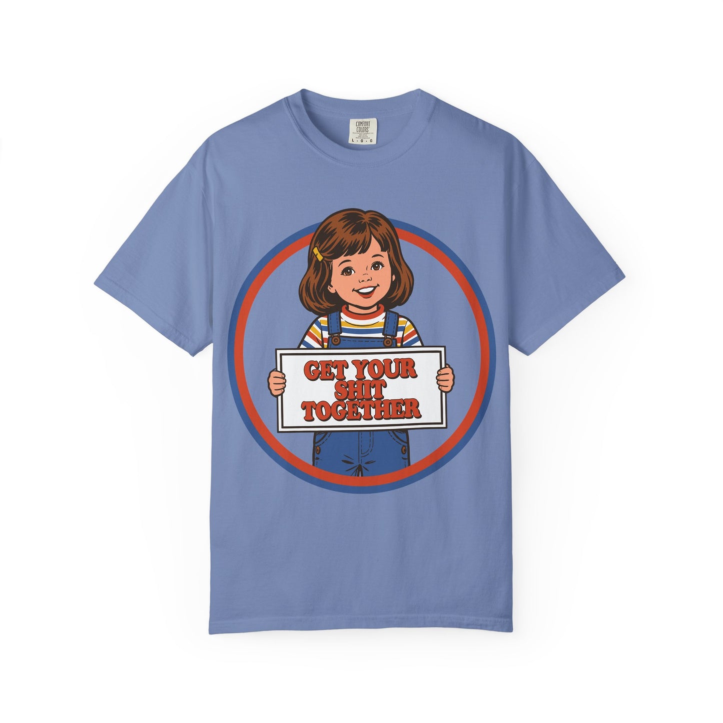 Get Your Shit Together Shirt