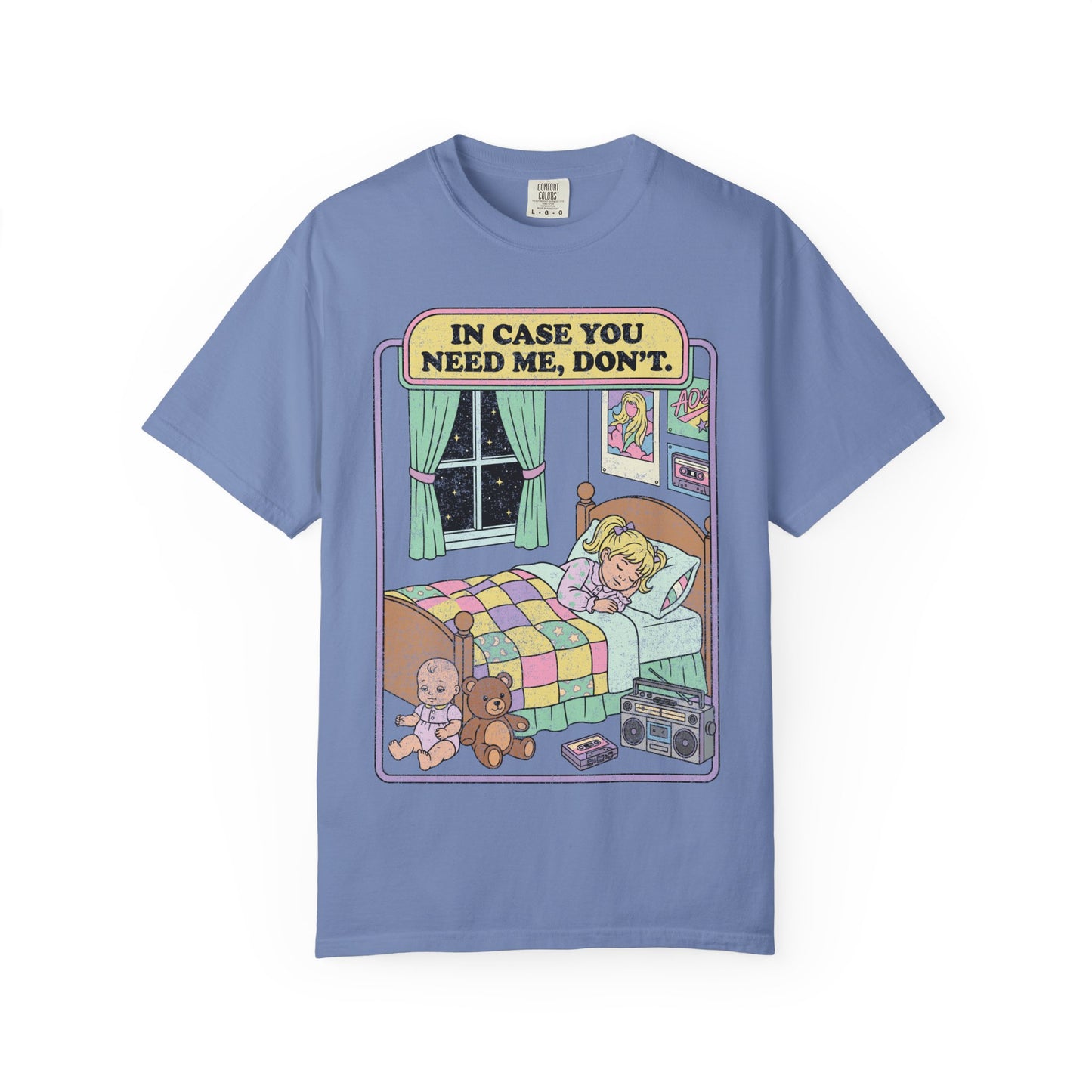 In Case You Need Me Shirt