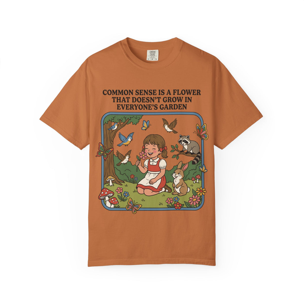 Common Sense Not In Everyone's Garden Shirt