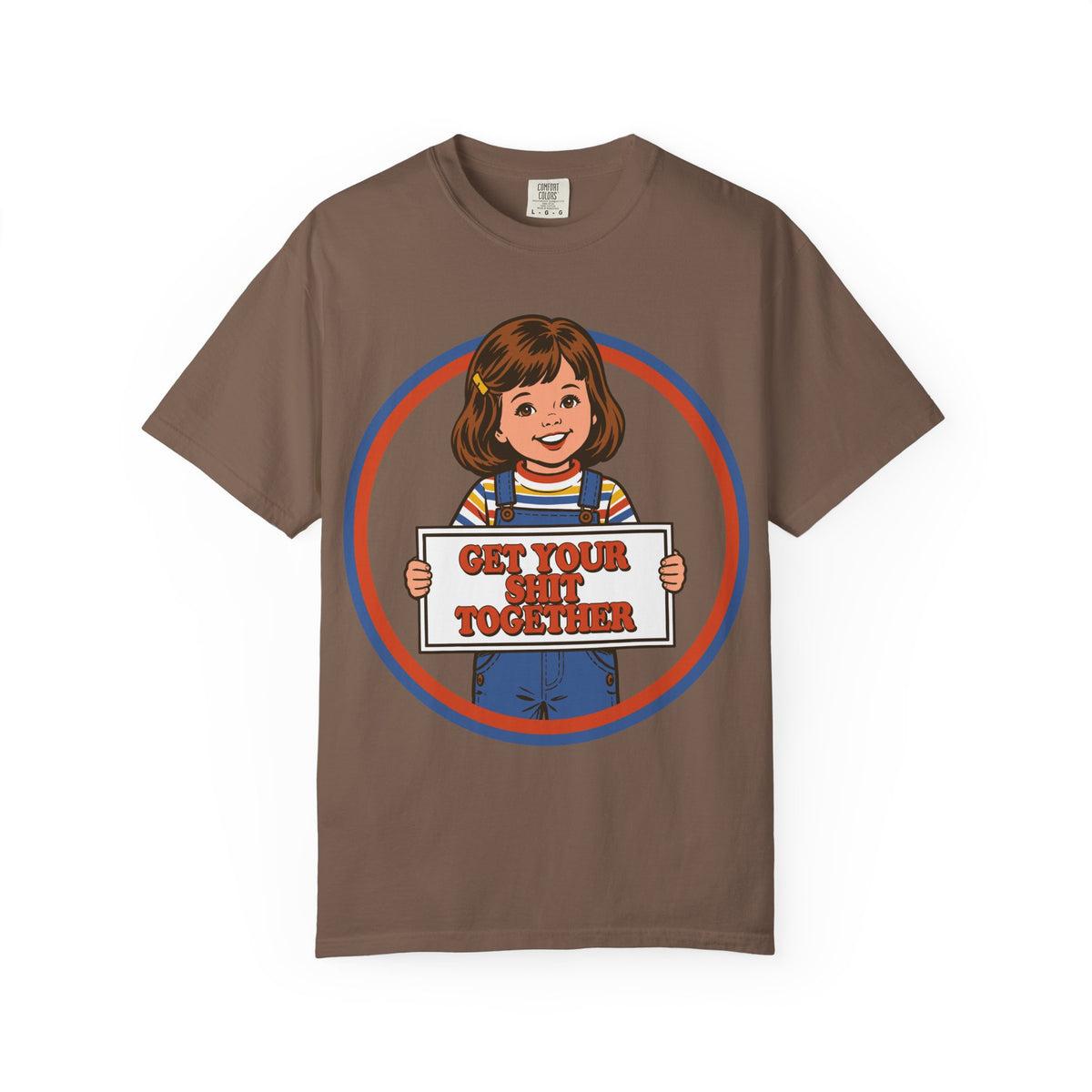 Get Your Shit Together Shirt