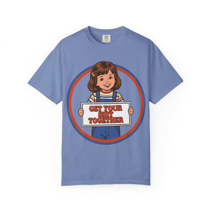 Get Your Shit Together Shirt