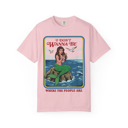 Mermaid Not Where The People Are Shirt