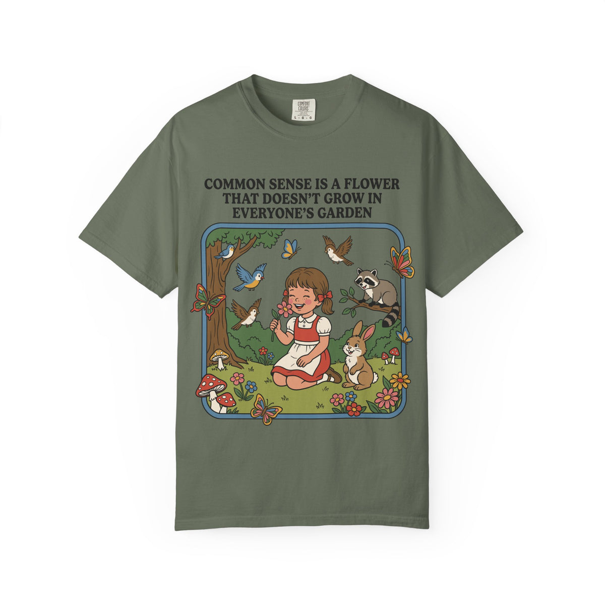 Common Sense Not In Everyone's Garden Shirt
