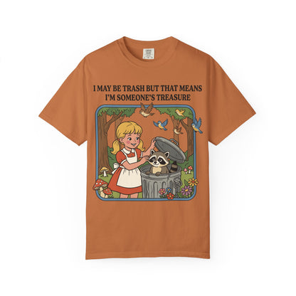 I May Be Trash Shirt