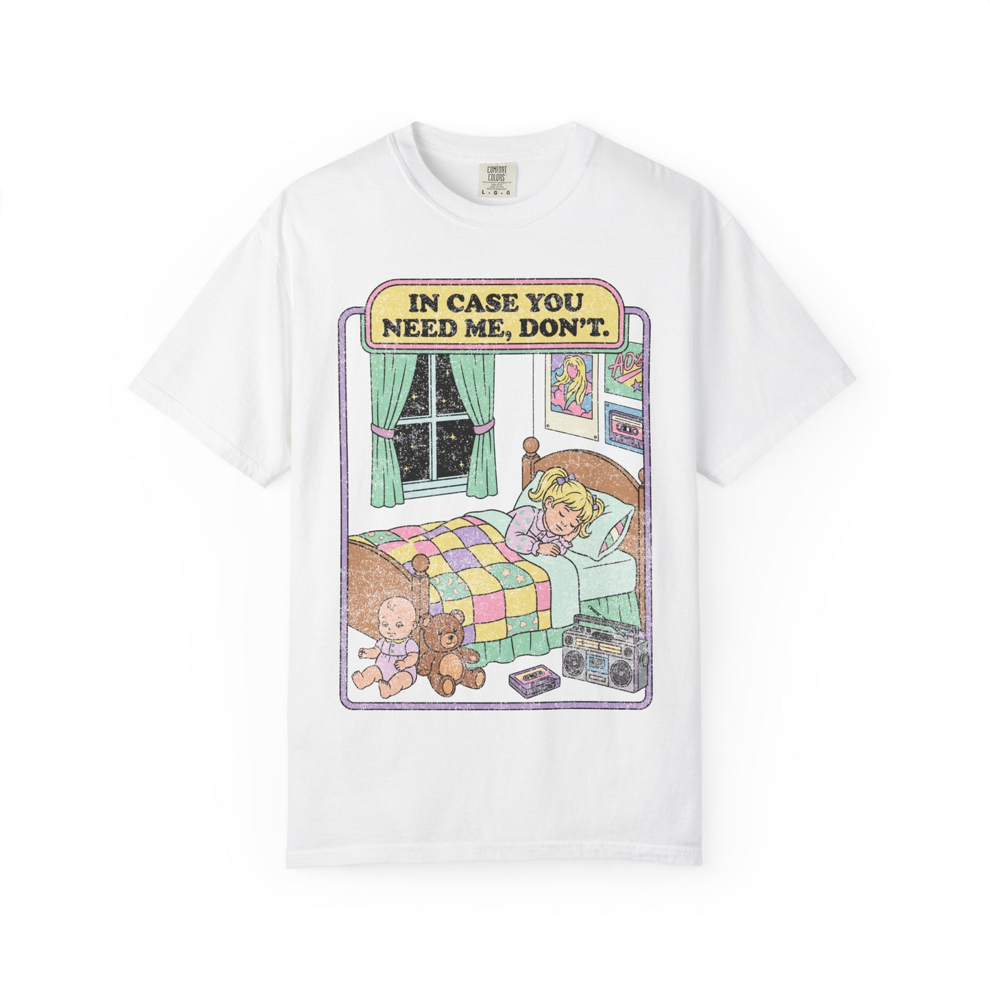 In Case You Need Me Shirt