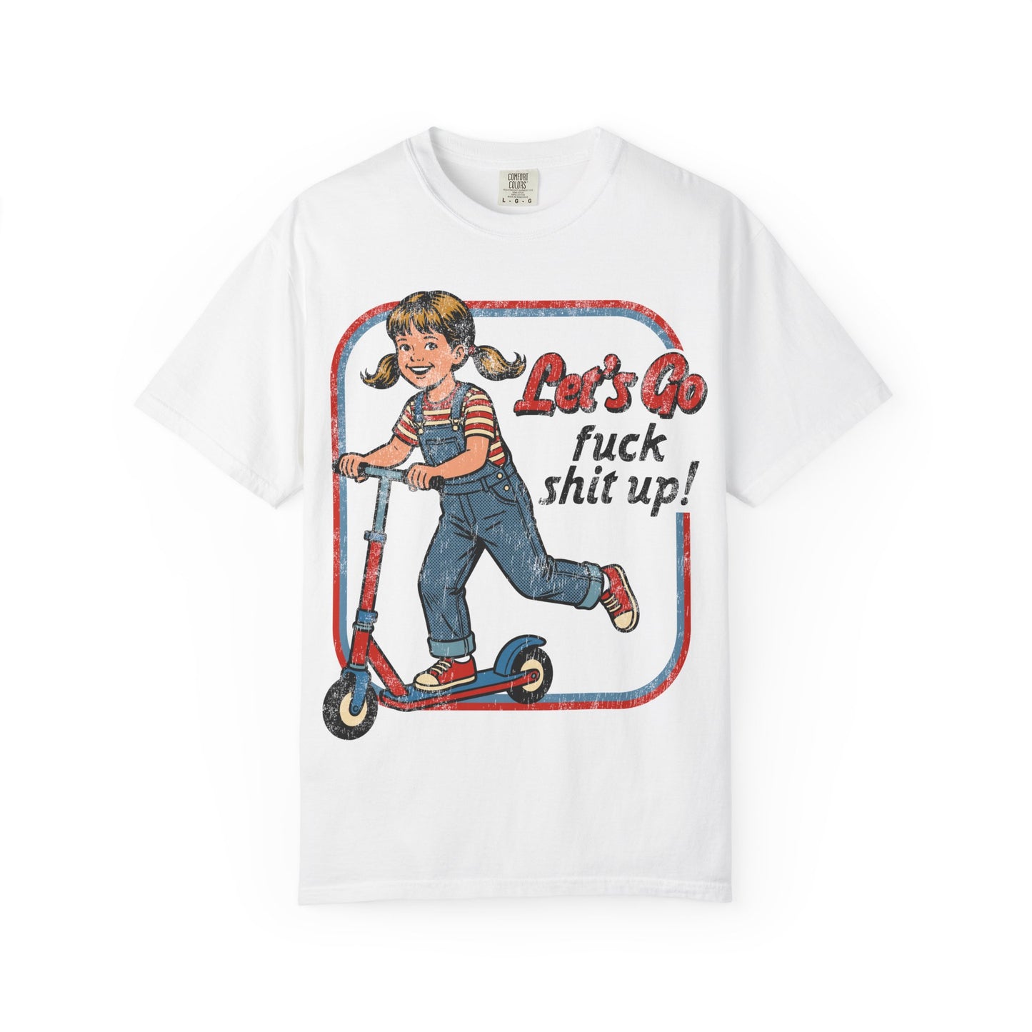 Let's Go F* Things Up  Shirt