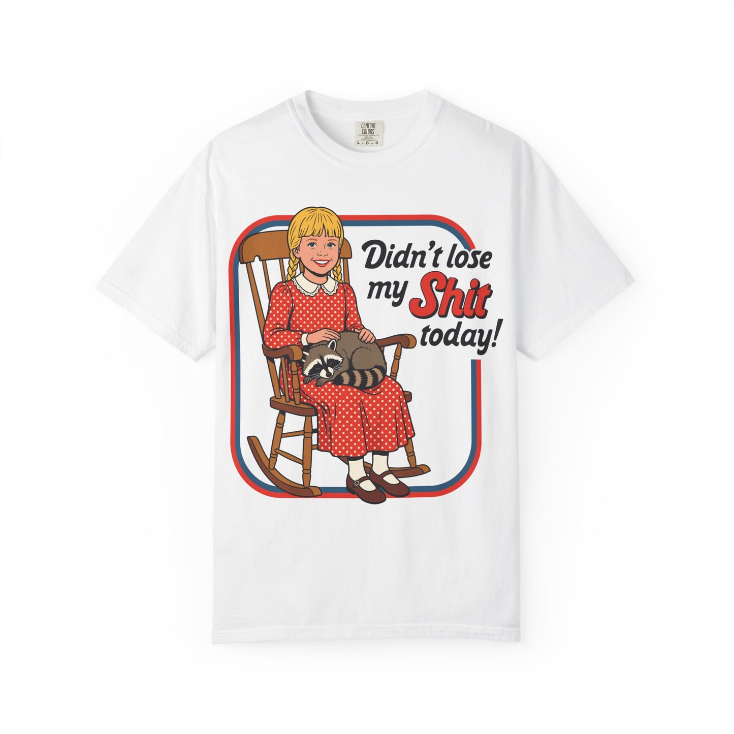 Didn't Lose My Shit Today Shirt