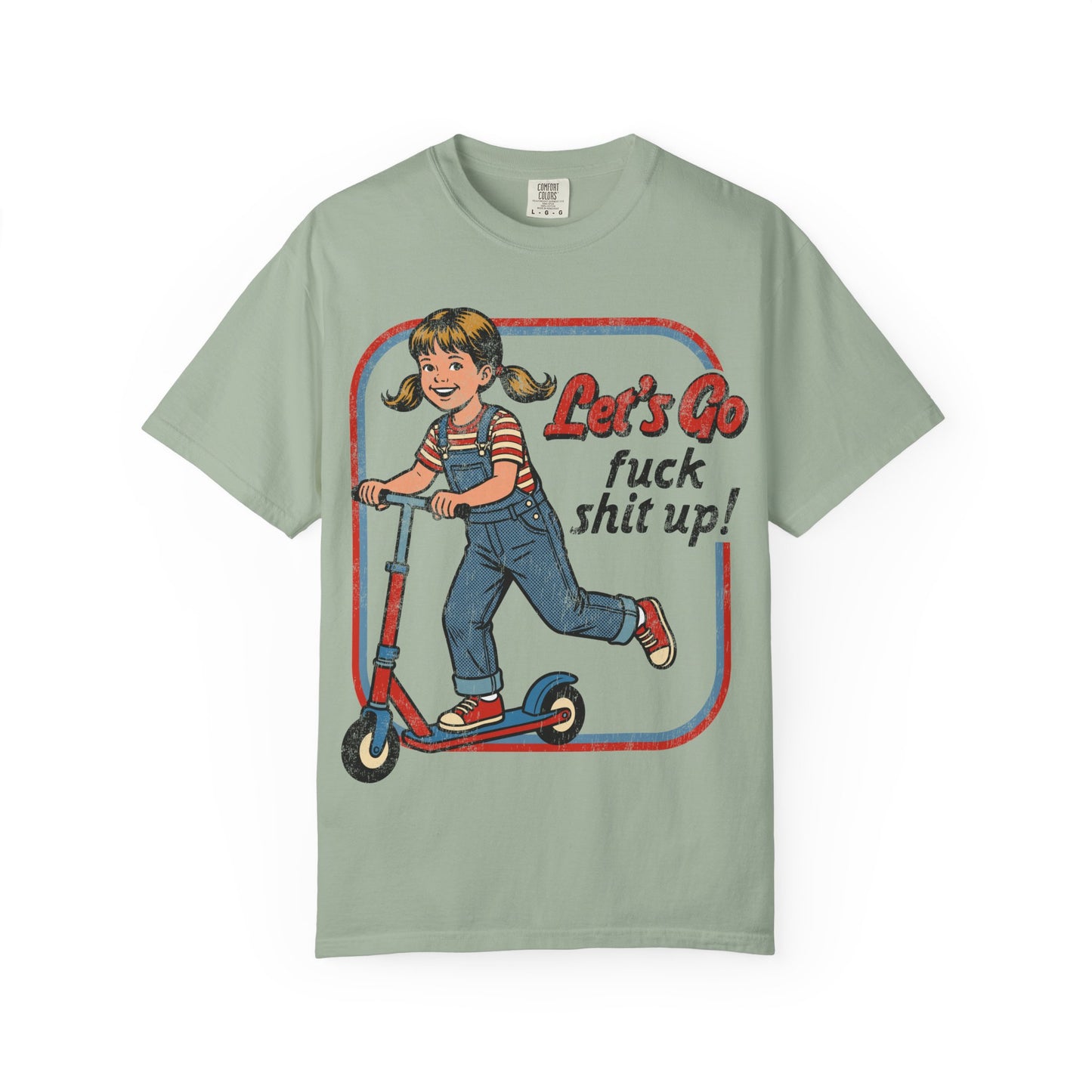 Let's Go F* Things Up  Shirt