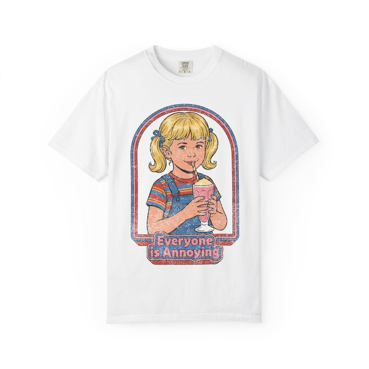 Everyone is Annoying Shirt