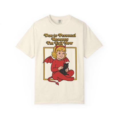 I'm Evil Now Shirt