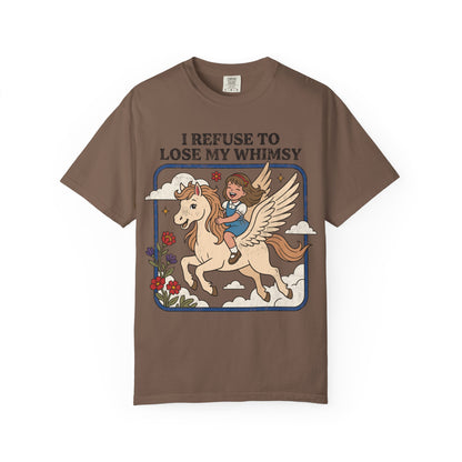 Refuse to Lose my Whimsey Shirt