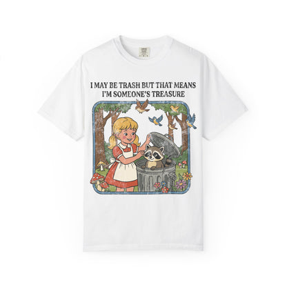 I May Be Trash Shirt