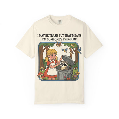 I May Be Trash Shirt