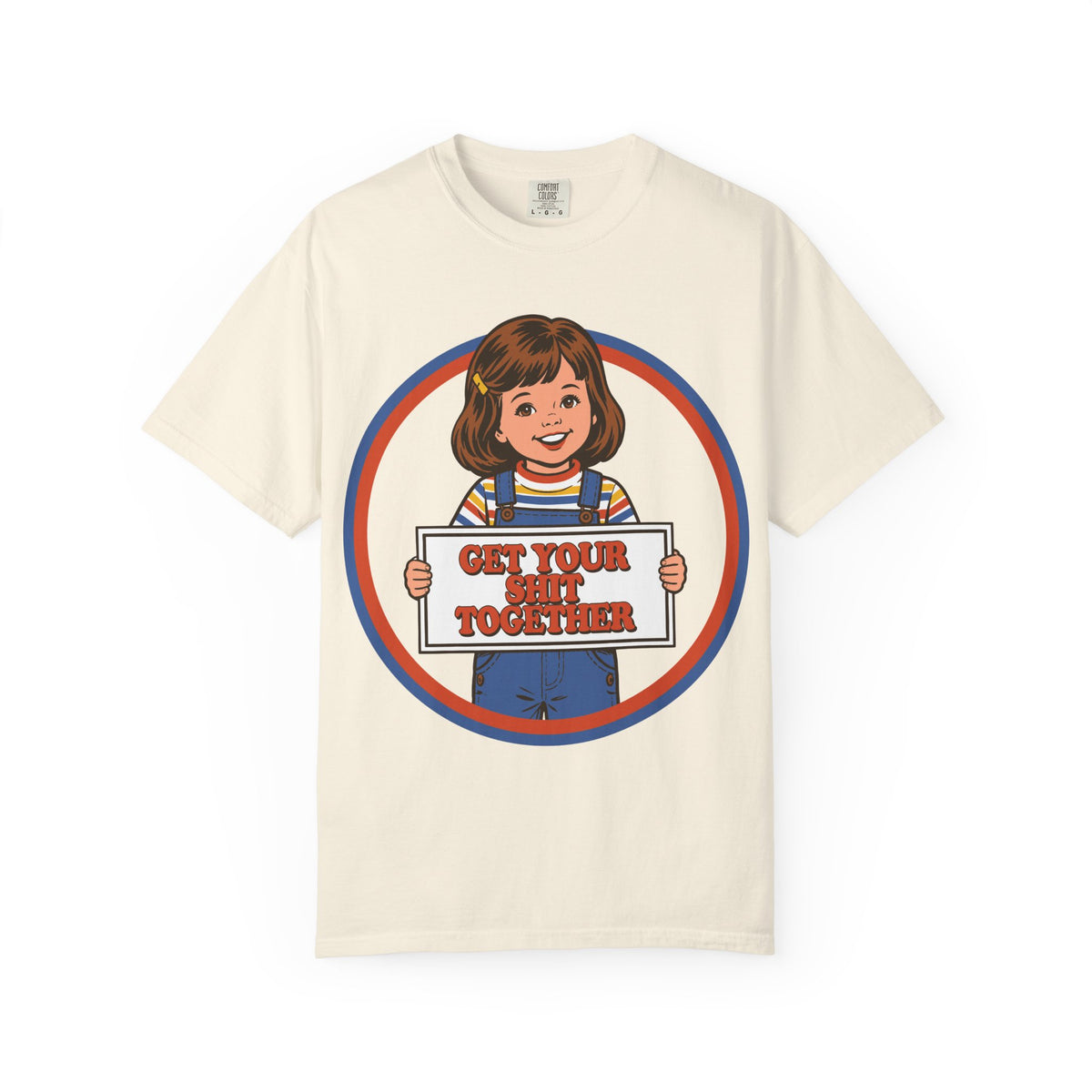 Get Your Shit Together Shirt