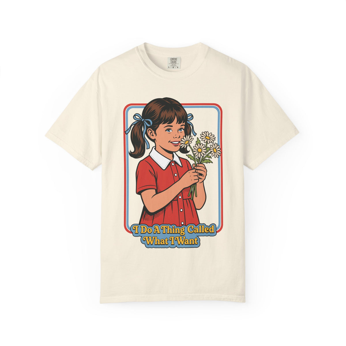 What I Want Shirt