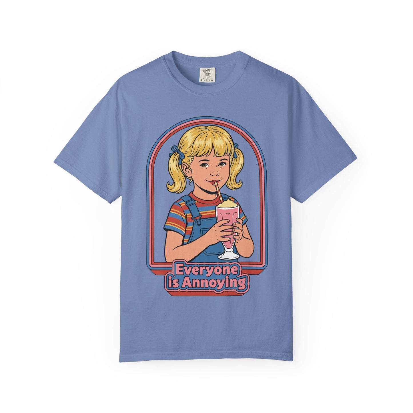 Everyone is Annoying Shirt