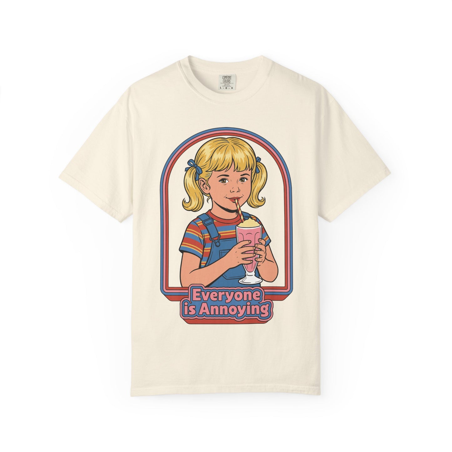 Everyone is Annoying Shirt