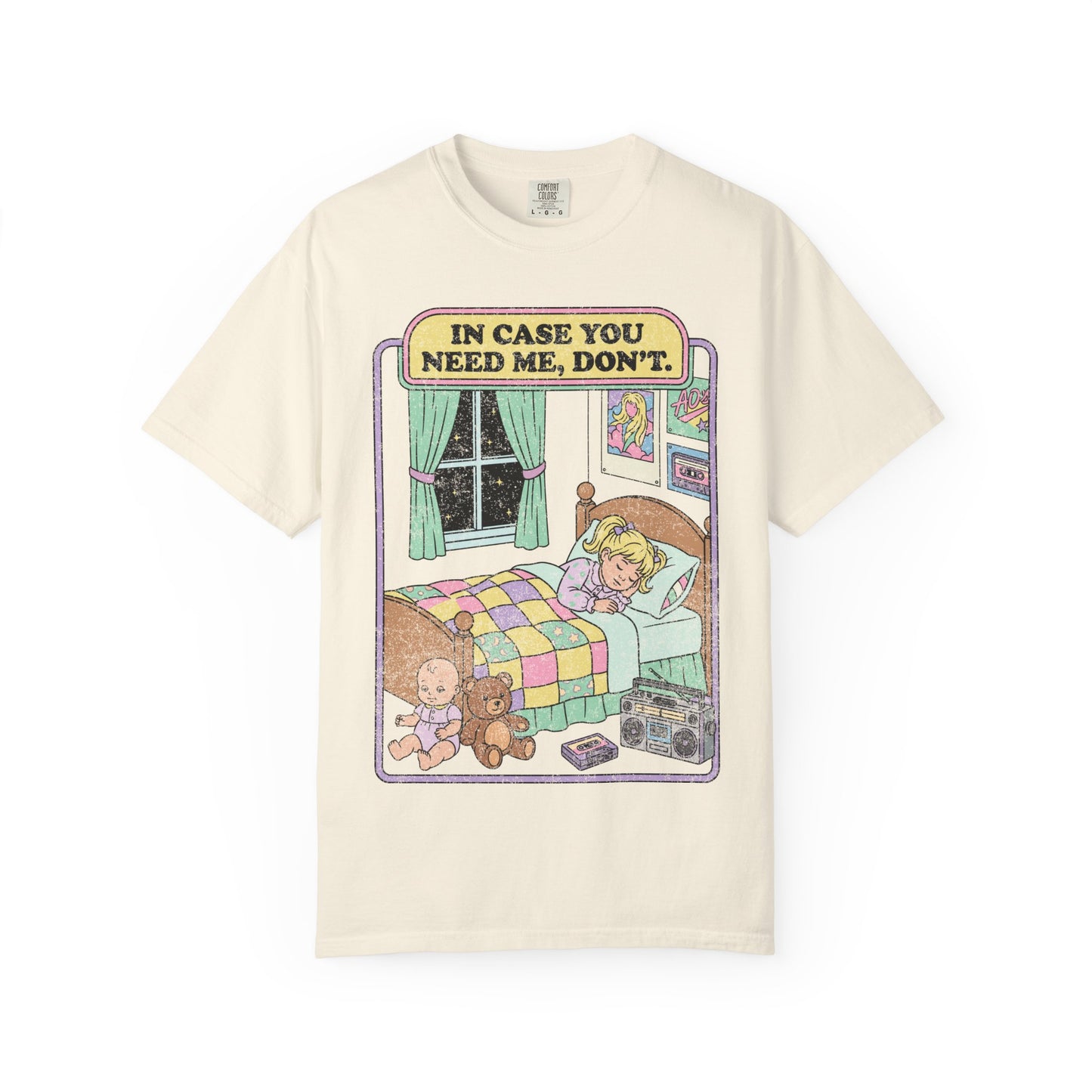 In Case You Need Me Shirt