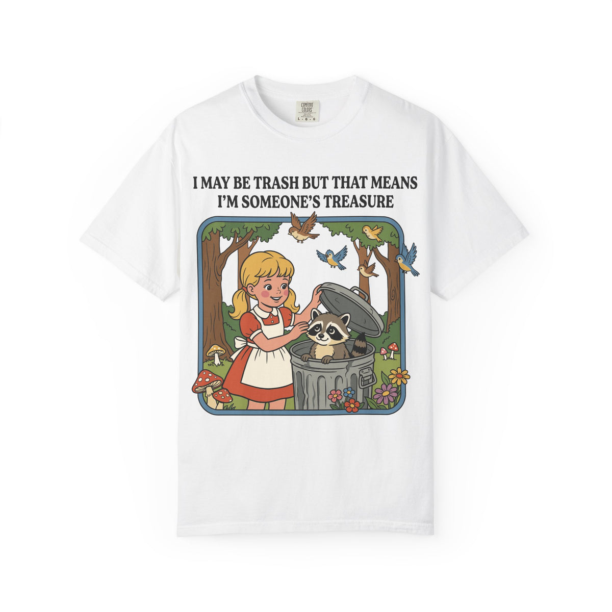 I May Be Trash Shirt