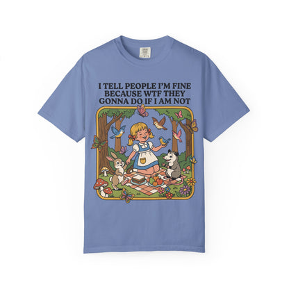 Sarcastic I Tell People I'm Fine Shirt
