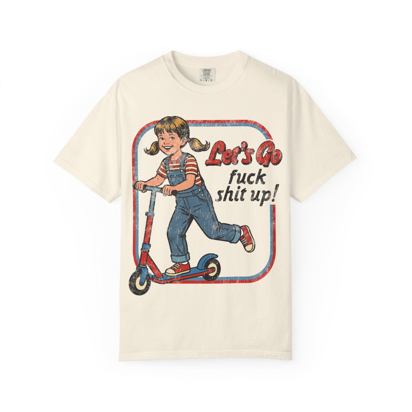 Let's Go F* Things Up  Shirt