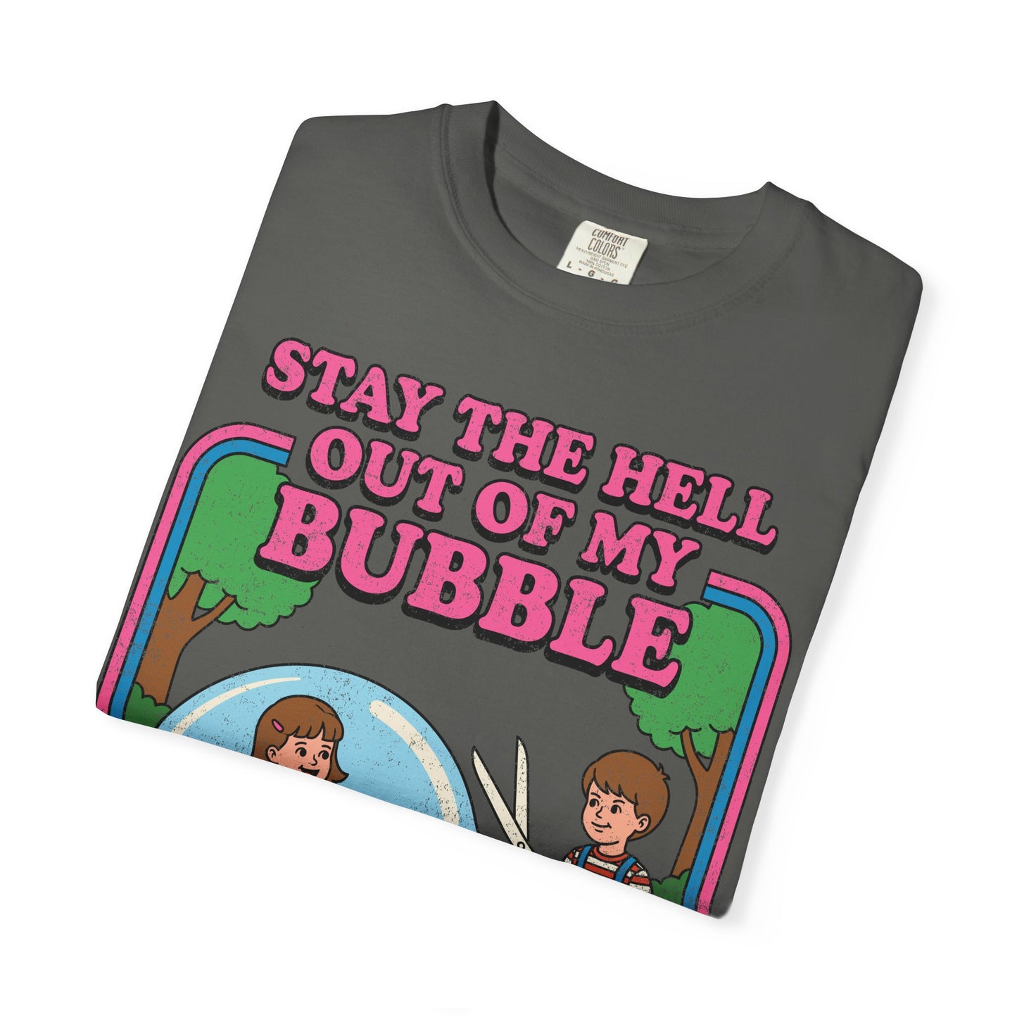 Stay Out Of My Bubble Shirt