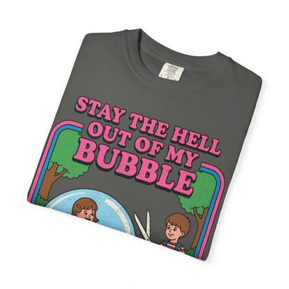 Stay Out Of My Bubble Shirt
