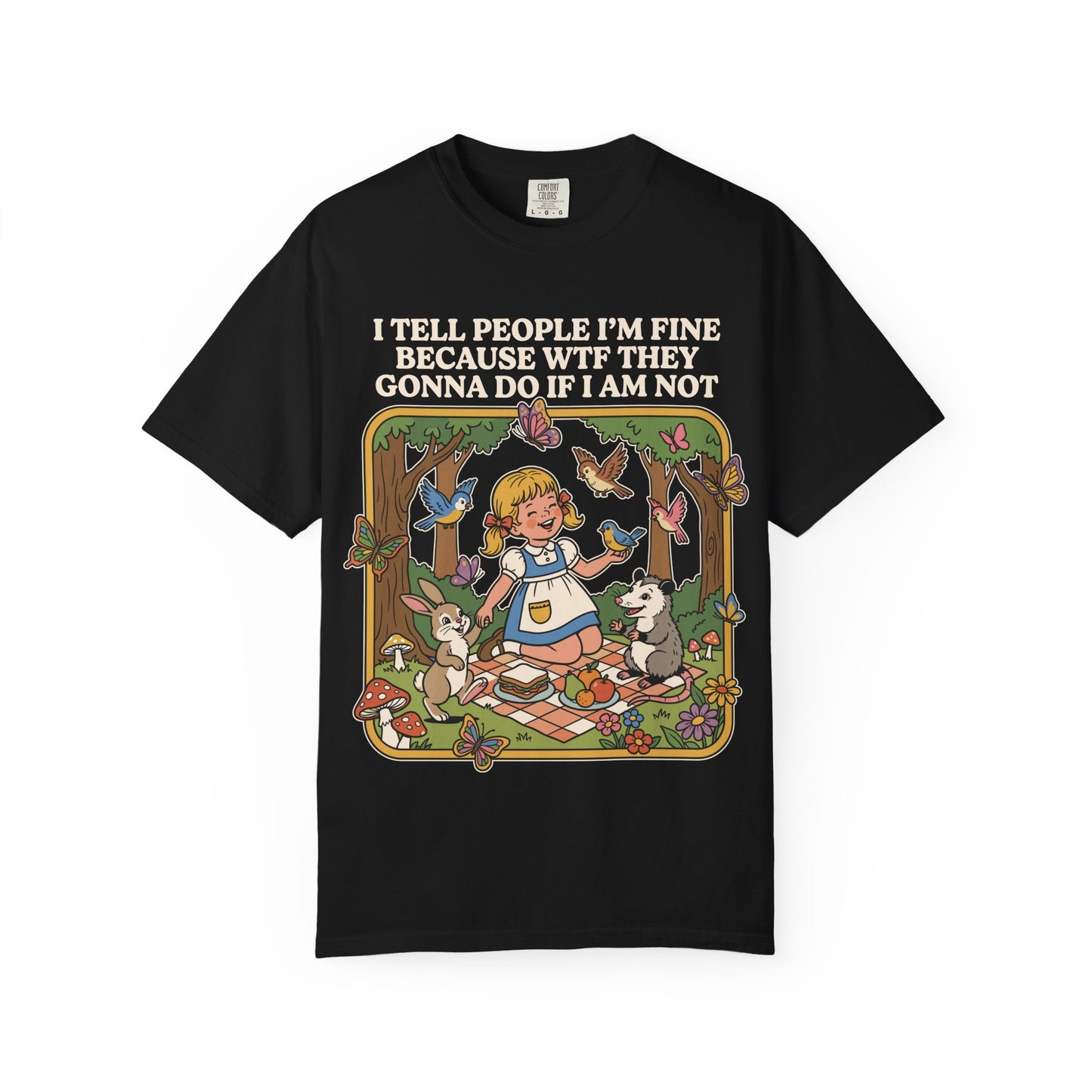 I Tell People I'm Fine Shirt