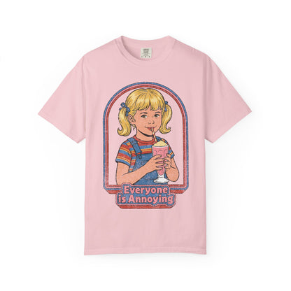 Everyone is Annoying Shirt
