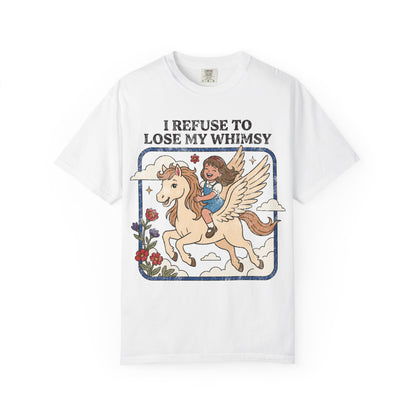 Refuse to Lose my Whimsey Shirt