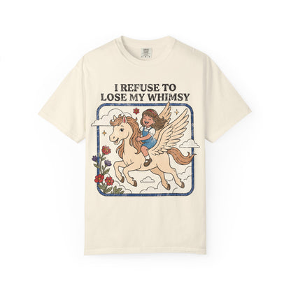 Refuse to Lose my Whimsey Shirt