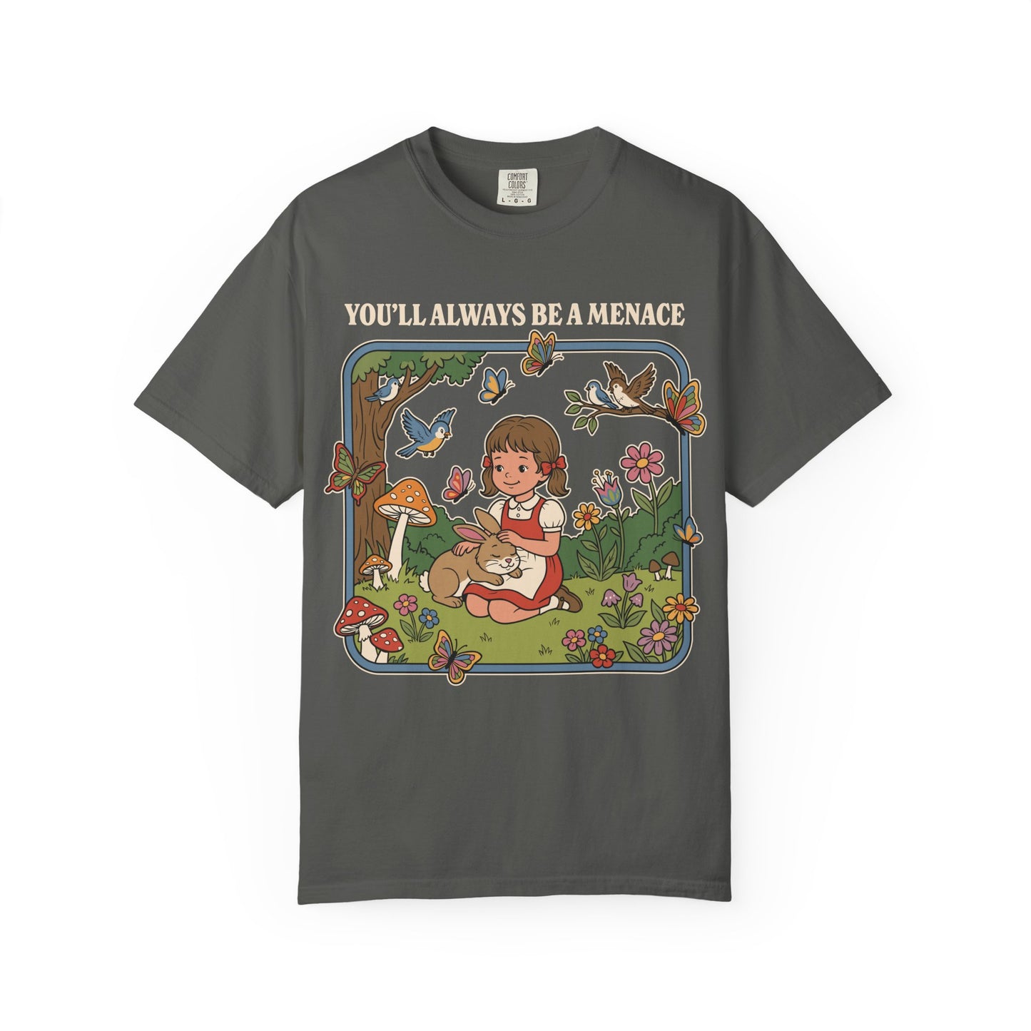 You'll Always Be A Menance Shirt