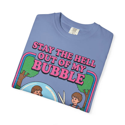 Stay Out Of My Bubble Shirt