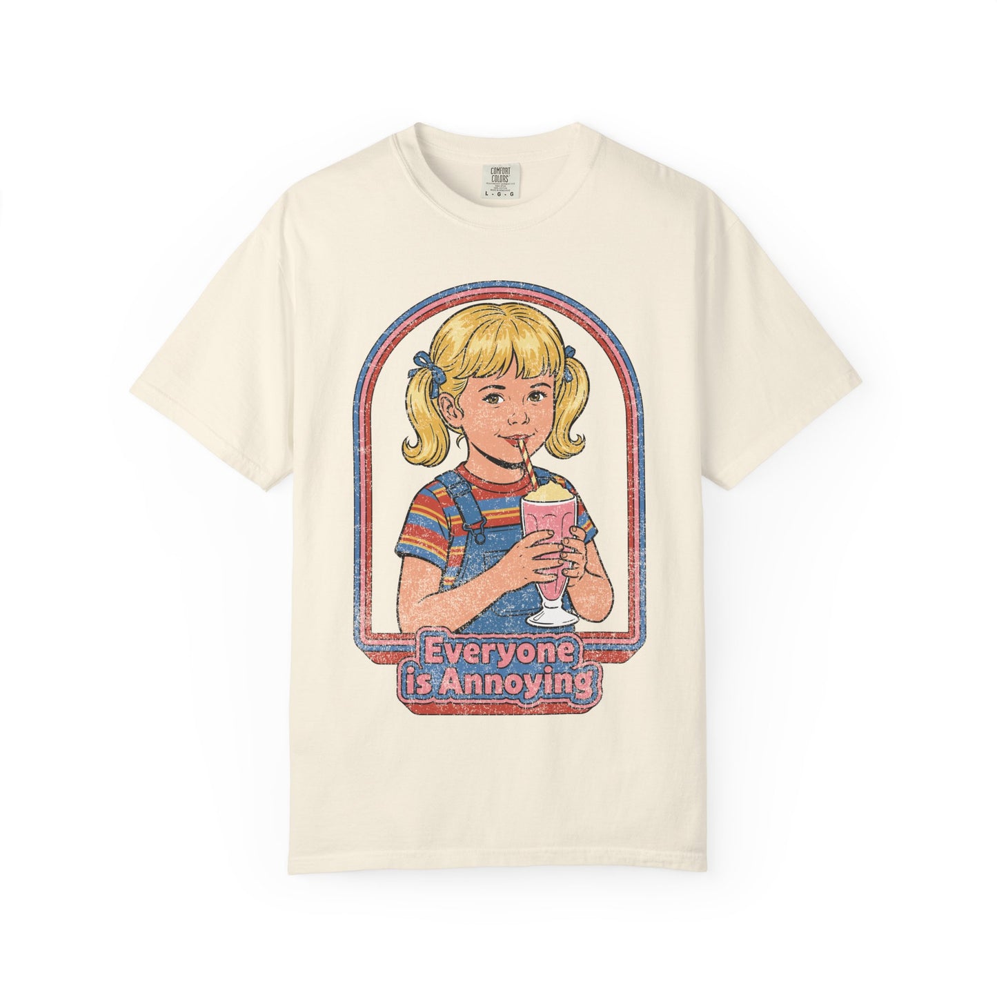 Everyone is Annoying Shirt