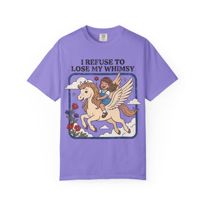 Refuse to Lose my Whimsey Shirt