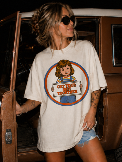 Get Your Shit Together Shirt