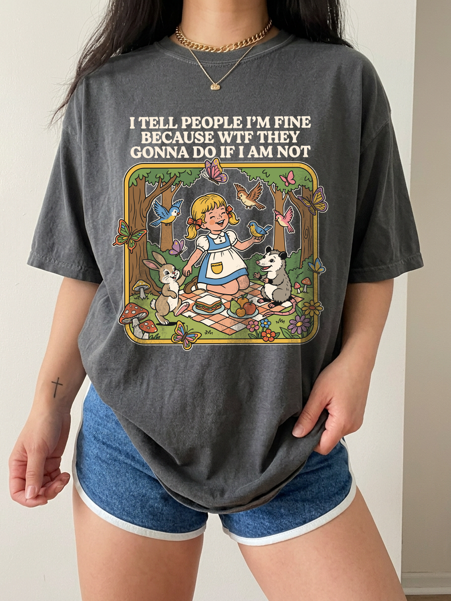 I Tell People I'm Fine Shirt